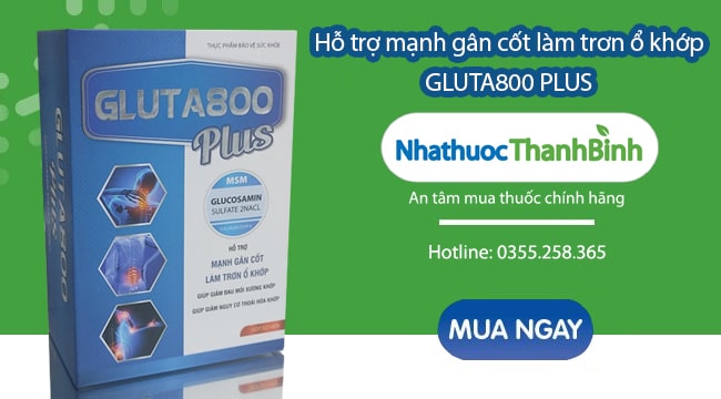 Mua viên uống Gluta800 Plus chính hãng tại Nhà thuốc Thanh Bình