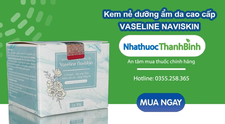Mua kem nẻ dưỡng ẩm Vaseline Naviskin chính hãng tại Nhà thuốc Thanh Bình