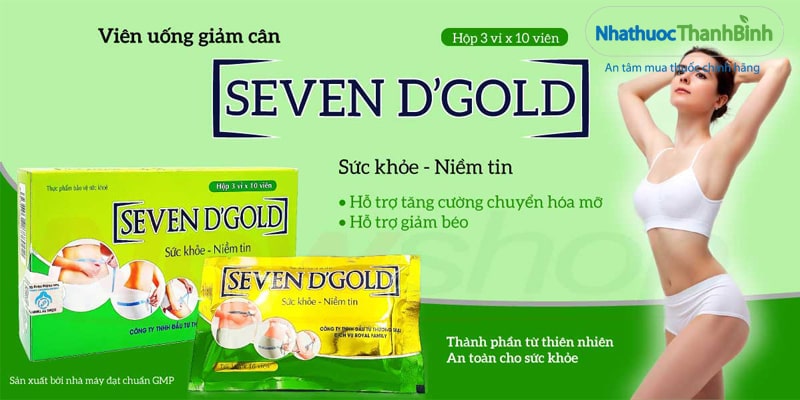 Seven D'Gold hỗ trợ tăng cường chuyển hóa mỡ hỗ trợ giảm béo hiệu quả