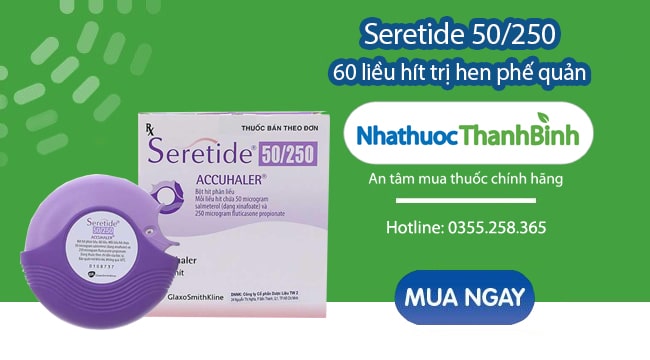Nhà thuốc Thanh Bình - Địa chỉ mua thuốc Seretide 50/250mcg chính hãng với giá tốt nhất