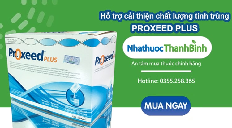 Mua Proxeed Plus chính hãng tại Nhà thuốc Thanh Bình