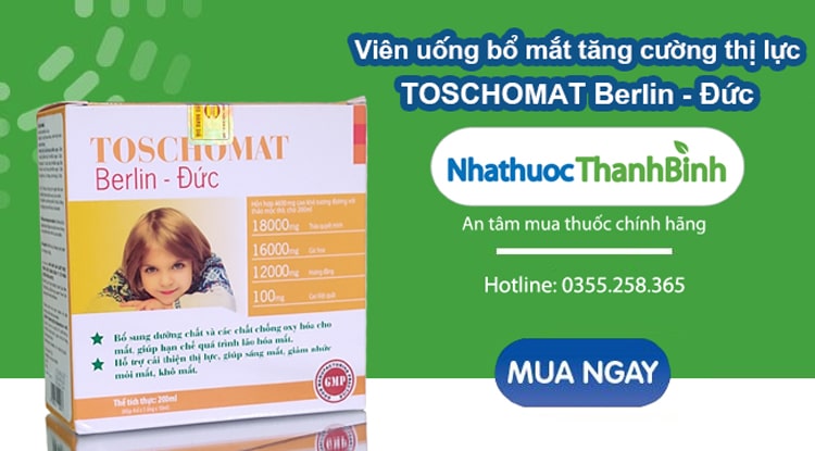 Mua viên bổ mắt Toschomat chính hãng tại Nhà thuốc Thanh Bình
