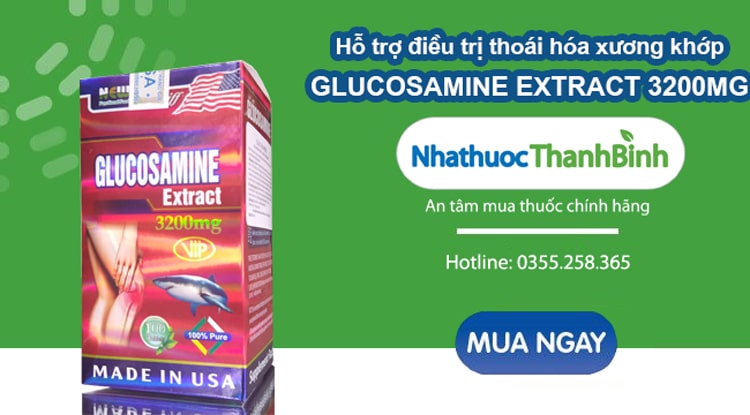 Mua Glucosamine Extract 3200mg chính hãng tại Nhà thuốc Thanh Bình