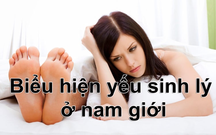 Biểu hiện của yếu sinh lý ở nam giới