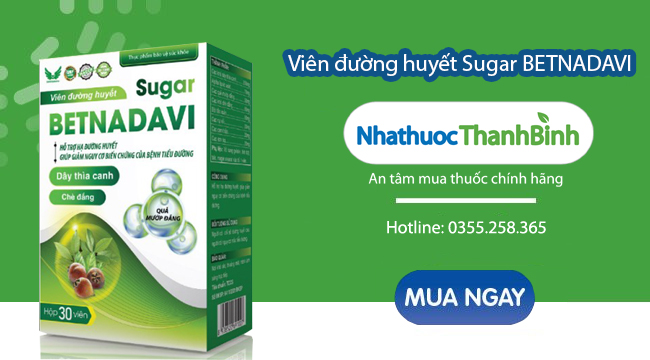 Mua Viên đường huyết Sugar Betnadavi chính hãng tại Nhà thuốc Thanh Bình