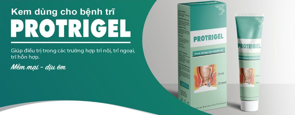 Gel Protrigel dùng trong các trường hợp trĩ nội trĩ ngoại